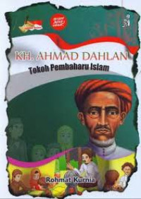 Image of KH. AHMAD DAHLAN - TOKOH PEMBAHARU ISLAM