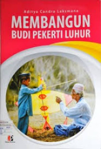 Image of MEMBANGUN BUDI PEKERTI LUHUR