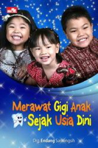 MERAWAT GIGI ANAK  SEJAK USIA DINI